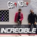 Cary Nokey - Incredible