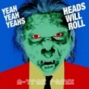 Yeah Yeah Yeahs vs. Alvaro - Heads Will Roll (Max Bard mashup) (- Heads Will Roll (Max Bard mashup) (- Heads Will Roll (Max Bard mashup))
