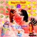 DJ El Ravii DJ Olmega - Omg it's a TRAP!