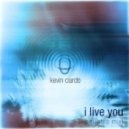 Kevin Ciardo - I Live You (Remastered 2014)