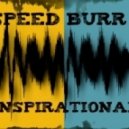Speed Burr - Inspirational