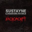 Sustayne & Phantom Physics - Necromorph