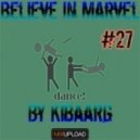 Kibaarg - Believe In Marvel (#27)