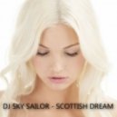DJ Sky Sailor - Scottish dream (Original mix)