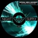 Option4 & Need & Necessity - We Comin Up