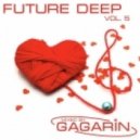 V.A. - FUTURE DEEP vol.5 (mixed by GAGARIN)
