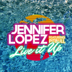 Jennifer Lopez feat. Pitbull - Live it up