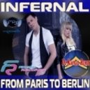 Infernal - From Paris To Berlin