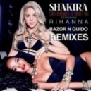 Shakira feat. Rihanna - Can't Remember To Forget You (Razor & Guido Remix)