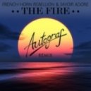 French Horn Rebellion & Savoir Adore - The Fire (Autograf Remix)