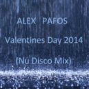 Alex Pafos - Valentines Day 2014