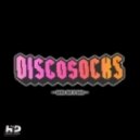 DiscoSocks - Gotta Get It Goin (Original Mix)