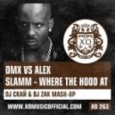 DMX vs. Alex Slamm - Where The Hood At