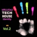 bRUJOdJ - Techouse Identity Vol.2 ()
