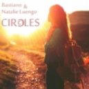 Bastiano & Natalie Luengo - Circles (Original Mix)