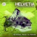 Dj SoWeR - Plastic City Helvetia ()