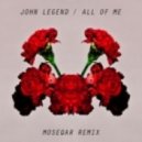 John Legend - All Of Me (Moseqar Remix)