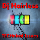 Dj Hairless - TECHnical Issues ()