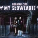 Cleo & Donatan - My Slowianie (Mikro Re-Work)
