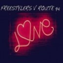 Freestylers v Route 94 - My Love