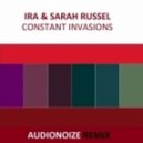 IRA' feat. Sarah Russell - Constant Invasions