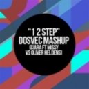 DOSVEC - 1 2 Step (Ciara ft Missy vs Oliver Heldens)