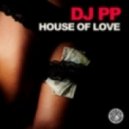 Dj PP vs. Blas Marin - House Of Love (Alex Groove & Jorge Zar Style)