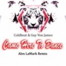 Coldbeat & Guy Von James/Alex Lamark - Came Here To Dance
