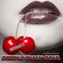 Ivica & Imperieux - Deeply In My Soul (06-03-2014)