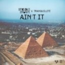 Brooks Brown x Tranquillité - Ain't It