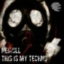 Neiroll - This is my Techno (mix & compilate by Neiroll) (mix & compilate by Neiroll)