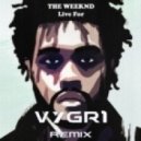 The Weeknd - Live for (Vygr1 Remix)