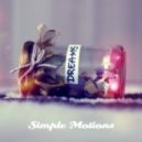 Simple Motions - Dreams
