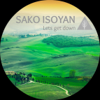 Sako Isoyan - Lets Get Down (Original mix)