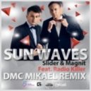 Slider & Magnit Feat. Radio Killer - Sun Waves