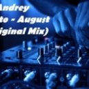 Dj Andrey Proto - August (Original Mix)
