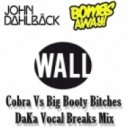 John Dahlback, Bombs Away - Cobra Vs Big Booty Bitches