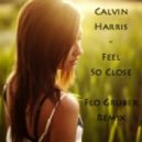 Calvin Harris - Feel So Close