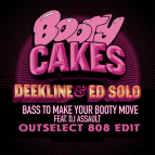 Deekline & Ed Solo feat. DJ Assault - Bass To Make Your Booty Move (Outselect 808 Edit)