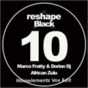 Marco Fratty & Dorian Dj vs. Mr. Gee - African Zulu