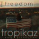 Tropikaz - Freedom