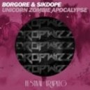 Borgore & Sikdope - Unicorn Zombie Apocalypse
