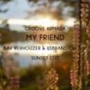 Groove Armada - My Friend (Kav Verhouzer & IJsbrand on Sax Sunset Edit)