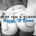 Riot Ten, SCRVP - Break It Down