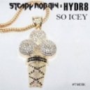 Steady Mobbin' x HYDR8 - So Icey