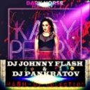 Katy Perry feat.Dima House - Dark Horse (Johnny Flash & Dj Pankratov Mash Full) (JOHNNY FLASH & PANKRATOV 2K14 MASH Full)