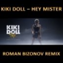 KIKI DOLL - Hey Mister (Roman Bizonov Remix)
