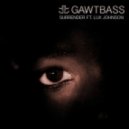 GAWTBASS feat. Lux Johnson - Surrender