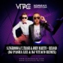 Sebastian Ingrosso & Tommy Trash feat. John Martin - Reload (DJ Pasha Lee & DJ Vitaco Remix)