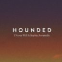 HOUNDED - I Never Will (ft Sophia Aroutsidis)